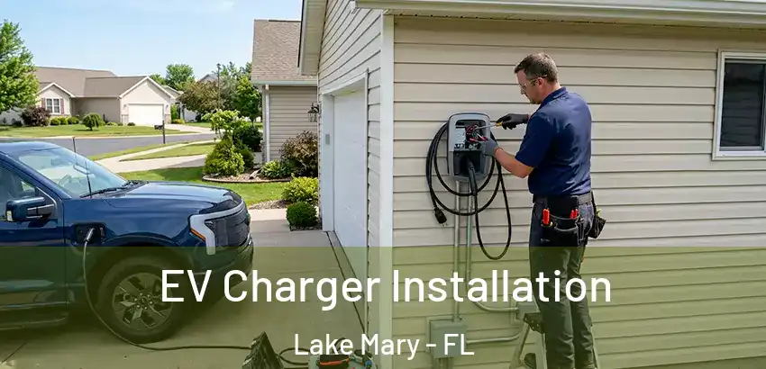  EV Charger Installation Lake Mary - FL