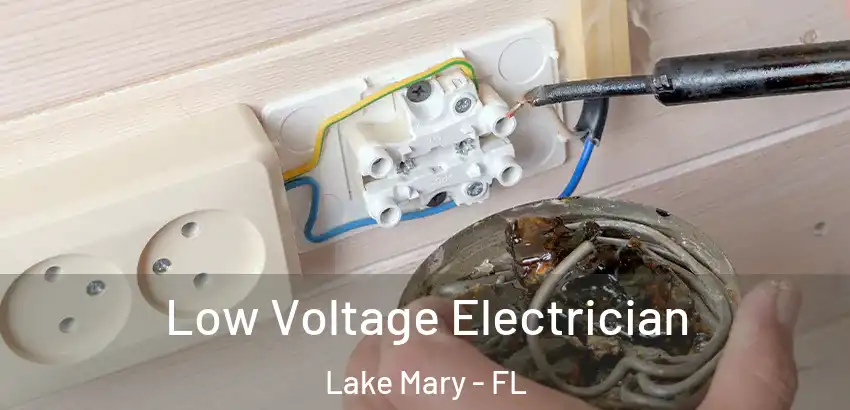  Low Voltage Electrician Lake Mary - FL